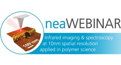 10 nm空间分辨红外成像及光谱在纳米结构聚合物复合材料分析中的应用——德国neaspec网络研讨会